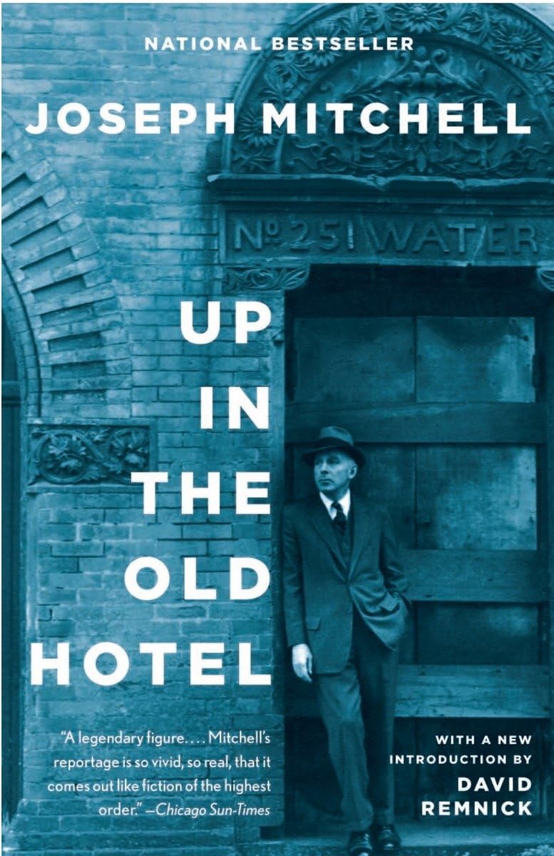 Joseph Mitchell: Up in the Old Hotel 